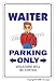 Wholesale Uniforms | Restaurant Uniforms | Waitress Uniforms | Waiter Uniforms - WAITER ~Novelty Sign~ server restaurant uniform gift