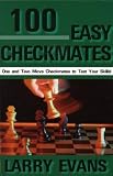 100 Easy Checkmates by Larry Evans