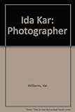 Ida Kar : photographer, 1908-1974