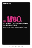 The 1980s : a decade of contemporary British fiction