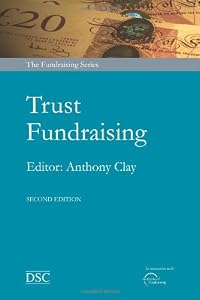 Trust Fundraising (Fundrasing Series)