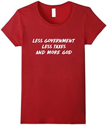 Women's Less Government Less Taxes and More God T-Shirt Medium Cranberry