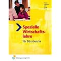 Spezielle Wirtschaftslehre f�r B�roberufe. Lehr- und Fachbuch