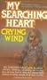 My Searching Heart: A Biographical Novel