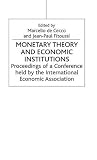 Monetary theory and economic institutions : proceedings of a conference held by the International Economic Association at Fiesole, Florence, Italy