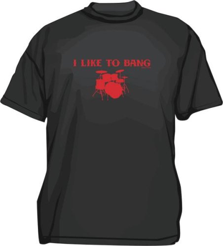 Click here to buy I LIKE TO BANG Drummers Drum Set Mens T Shirt Small in 12 colors Small thru 5XL.