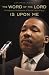 Word of the Lord Is Upon Me: The Righteous Performance of Martin Luther King, Jr: The Righteous Performance of Martin Luther King Jr.