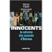 Innocents : Le calvaire des accus�s d'Outreau
