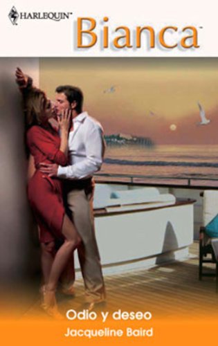 Odio y deseo (Bianca) (Spanish Edition)