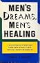 Men's Dreams, Men's Healing