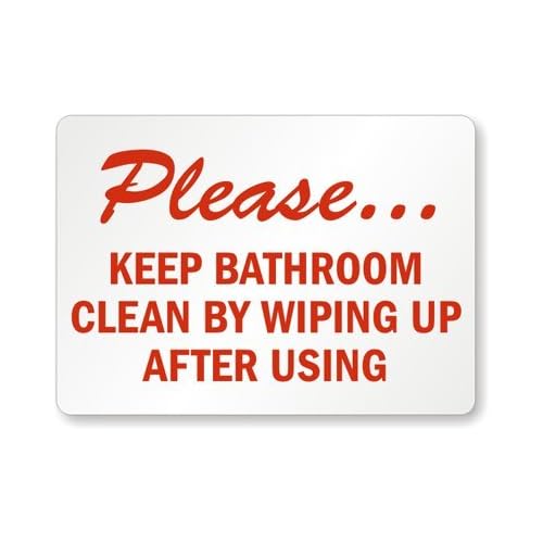 Please Keep Bathroom Clean By Wiping Up After Using