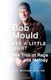 See a Little Light: The Trail of Rage and Melody