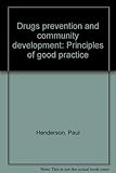 Drugs prevention and community development : principles of good practice