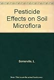 Pesticide effects on soil microflora