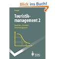 Touristikmanagement 2: Qualit�ts-, Produkt-, Preismanagement (Springer-Lehrbuch)