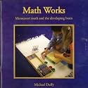 Math Works: Montessori Math and the Developing Brain