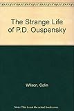 The strange life of P.D.Ouspensky
