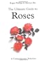 Ultimate Guide to Roses