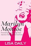 Marilyn Monroe in the book Marilyn Monroe : Essential Quotes And Quips From America's Most Beloved Hollywood Icon (Quotes and Sayings) Marilyn Monroe in the book Marilyn Monroe : Essential Quotes And Quips From America's Most Beloved Hollywood Icon (Quotes and Sayings)
