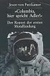 Columbia hier spricht der Adler!" Der Report der ersten Mondlandung"