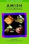 Amish Cooking, The Classic Bestseller