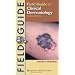 Field Guide to Clinical Dermatology (Field Guide Series)