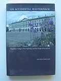 An accidental masterpiece : Magdalen College's new building and the people who built it