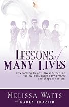 Lessons of Many Lives