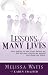 Lessons of Many Lives