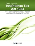 Inheritance Tax Act 1984 (UK Tax Law - Consolidation 2009/2010)