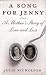 A Song for Jenny: A Mother's Story of Love and Loss A Song for Jenny: A Mother's Story of Love and Loss