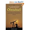 �lwechsel!: Das Ende des Erd�lzeitalters und die Weichenstellung f�r die Zukunft