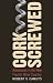 Books : Corkscrewed: Adventures in the New French Wine Country (At Table) [Hardcover]