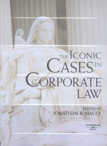 The Iconic Cases in Corporate Law (American Casebooks)