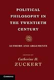Political philosophy in the twentieth century : authors and arguments