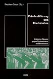 Feindaufkl&auml;rung und Reeducation: Kritische Theorie gegen Postnazismus und Islamismus - 