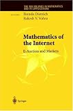Mathematics of the Internet: E-Auction and Markets (The IMA Volumes in Mathematics and its Applications)