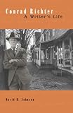 Conrad Richter: A Writers Life
