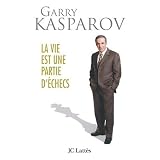 La vie est une partie d'�checspar Garry Kasparov