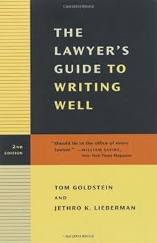 the lawyer's guide to writing well: second edition - tom goldstein and jethro k. lieberman