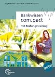 Bankwissen com.pact: Mit Pr&uuml;fungstraining - Manfred Bug, Dirk Richters, Stefan Schaefer, Klaus Ulbricht