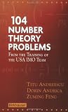 104 Number Theory Problems: From the Training of the USA IMO Team