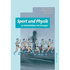Sport und Physik. 50 Arbeitsbl�tter mit L�sungen. Kopiervorlagen Physik
