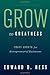 Grow to Greatness: Smart Growth for Entrepreneurial Businesses