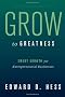 Grow to Greatness: Smart Growth for Entrepreneurial Businesses