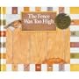 The Fence Was Too High (Publish-a-Book)