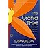 The Orchid Thief: A True Story of Beauty and Obsession (Ballantine Reader's Circle)