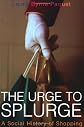 The Urge to Splurge: A Social History of Shopping