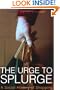The Urge to Splurge: A Social History of Shopping
