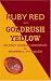 Ruby Red and Goldrush Yellow